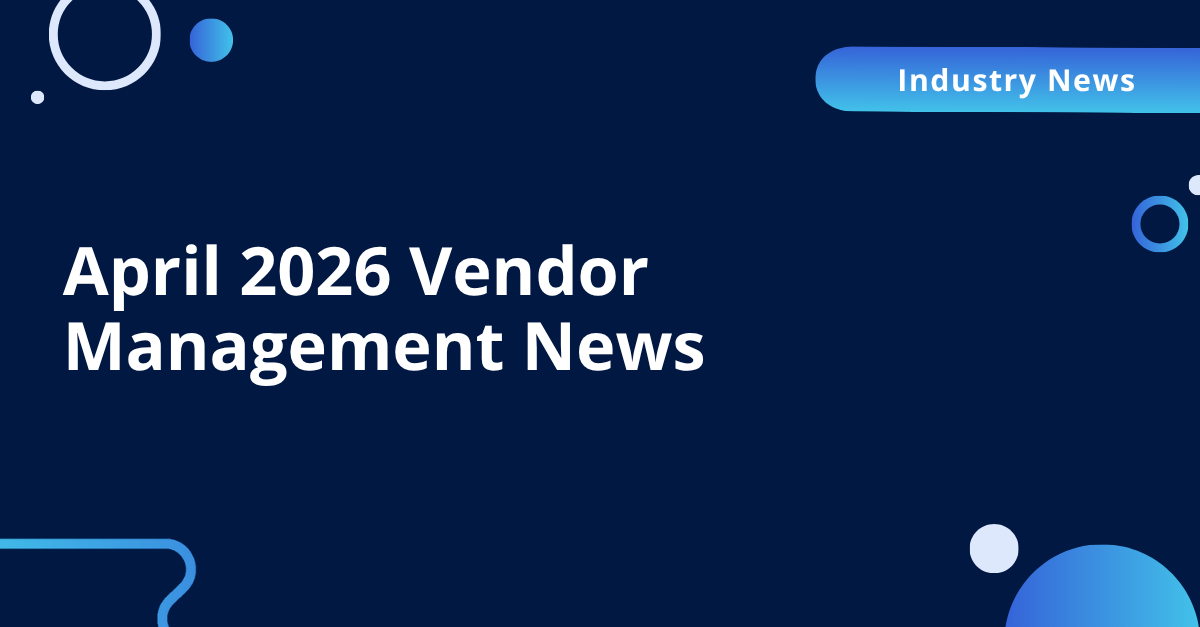 april 2026 vendor management news